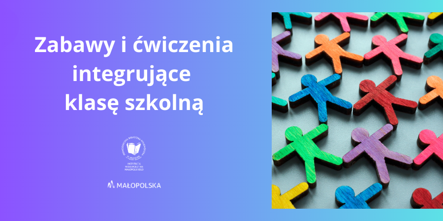 Grafika poglądowa przedstawiająca sylwetki ludzi oraz napis zabawy i ćwiczenia integrujące klasę szkolną.